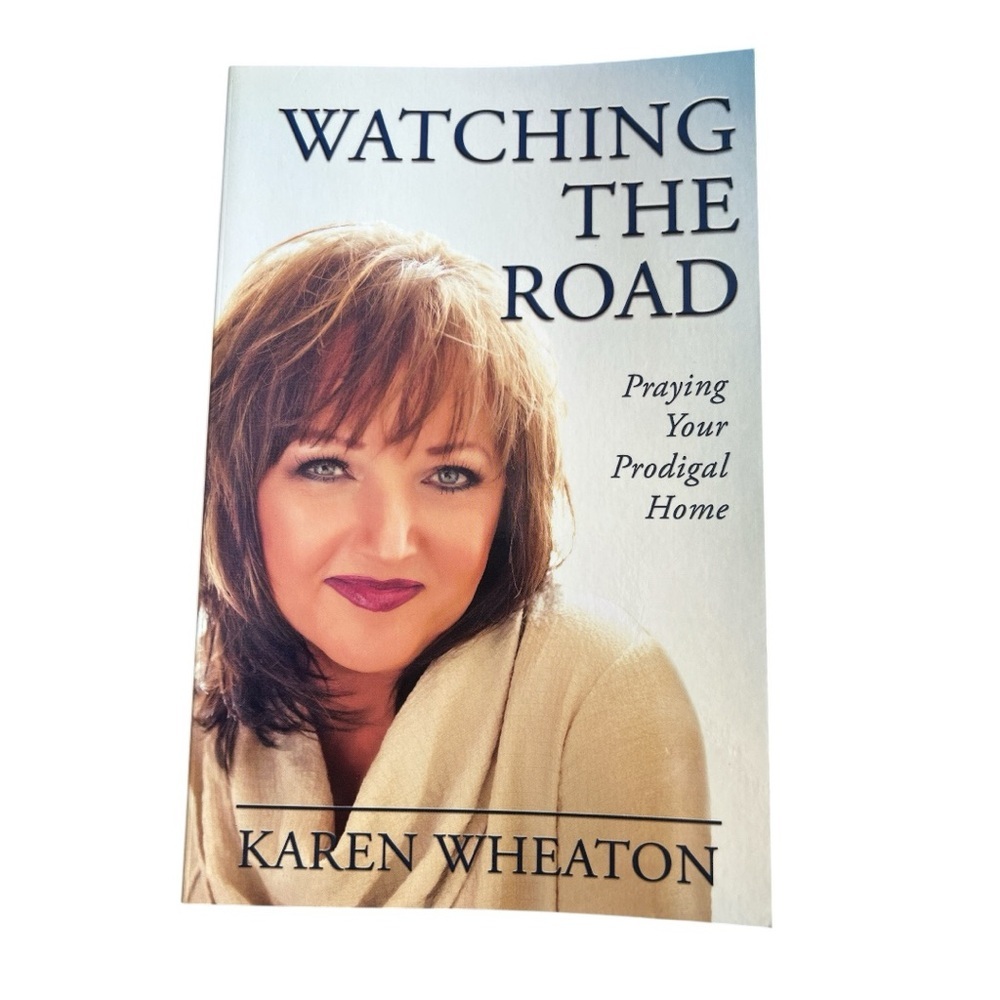 Watching the Road Praying Your Prodigal Home by Karen Wheaton 2018 Paperback - Picture 5 of 6